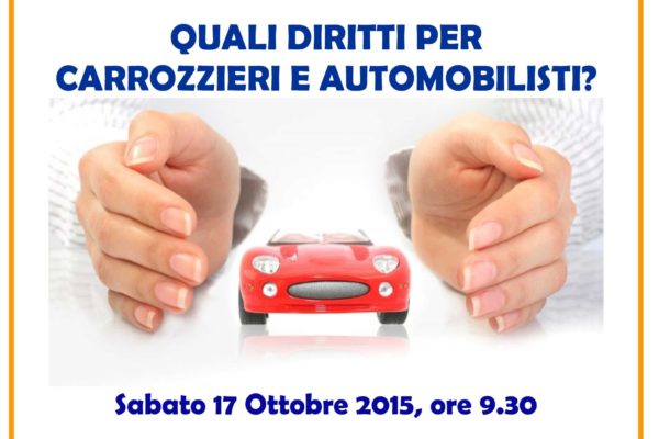 Rc auto: quali diritti per carrozzieri e automobilisti? Convegno 17 ottobre 2015