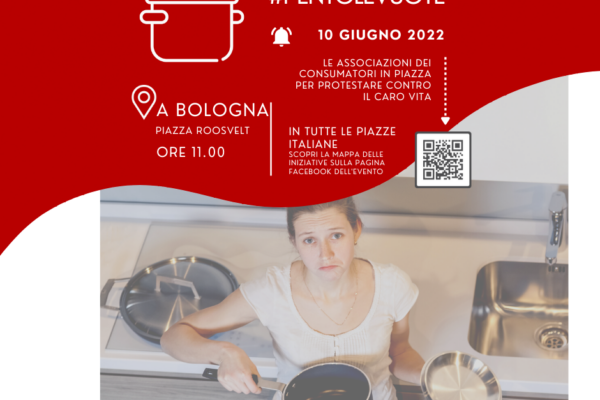 #PENTOLEVUOTE, Le Associazioni dei Consumatori in piazza per protestare contro il carovita – presidio in piazza rooswelt 10 giugno ore 11