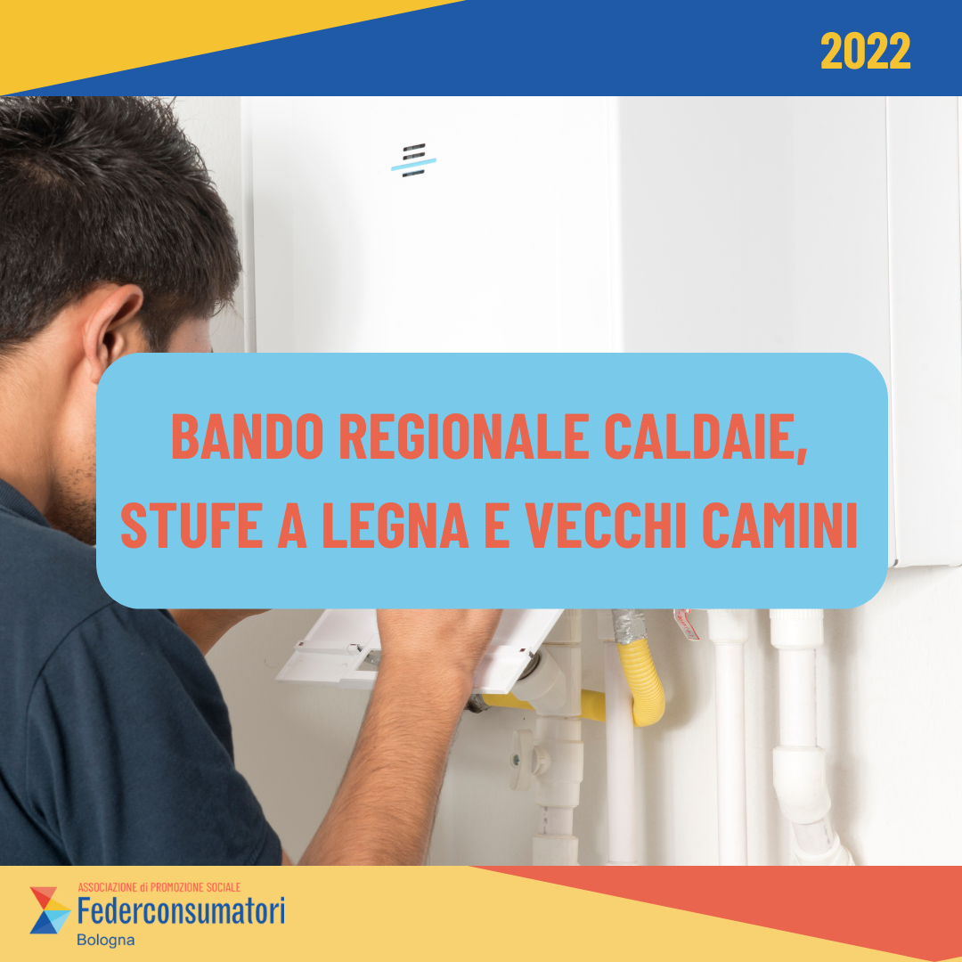 Al momento stai visualizzando BANDO REGIONALE CALDAIE, STUFE A LEGNA E VECCHI CAMINI